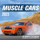American Muscle Cars 2023 : 16-Month Calendar - September 2022 through December 2023 - Book