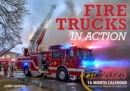 Fire Trucks in Action 2023 : 16-Month Calendar - September 2022 through December 2023 - Book
