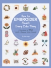 How to Embroider Almost Every Cute Thing : A Sourcebook of 550 Motifs + Beginner Stitch Tutorials - Book