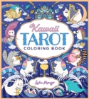 Kawaii Tarot Coloring Book : Color your way through the cutest of tarot cards--kawaii style! - Book