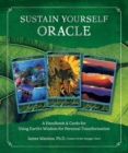 Sustain Yourself Oracle : A Handbook and Cards for Using Earth’s Wisdom for Personal Transformation - Book