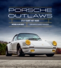 Porsche Outlaws : Stuttgart Hot Rods - eBook