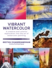 Vibrant Watercolor : A creative and colorful exploration into the art of watercolor painting - eBook