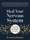 Heal Your Nervous System : The 5–Stage Plan to Reverse Nervous System Dysregulation - eBook