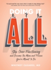 Doing It All : Stop Over-Functioning and Become the Mom and Person You're Meant to Be - Book