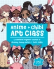 Anime + Chibi Art Class : A Complete Beginner Course in Drawing Manga Cuties + Their Chibis - eBook