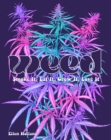 Weed : Smoke It, Eat It, Grow It, Love It - eBook