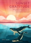 Sunset Gratitude : 365 Hopeful Meditations for Peaceful and Reflective Evenings All Year Long - eBook