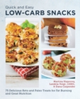 Quick and Easy Low Carb Snacks : 75 Delicious Keto and Paleo Treats for Fat Burning and Great Nutrition - Book
