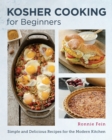 Kosher Cooking for Beginners : Simple and Delicious Recipes for the Modern Kitchen - eBook