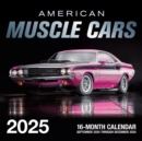 American Muscle Cars 2025 : 16-Month Calendar: September 2024 to December 2025 - Book