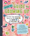Bunk 9's Guide to Growing Up : Secrets, Tips, and Expert Advice on the Good, the Bad, and the Awkward - Book