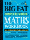 The Big Fat Complete Maths Workbook (UK Edition) : Studying with the Smartest Kid in Class - Book
