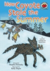 How Coyote Stole the Summer : [A Native American Folktale] - eBook
