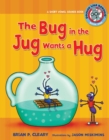 The Bug in the Jug Wants a Hug - eBook