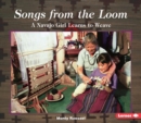 Songs from the Loom : A Navajo Girl Learns to Weave - eBook