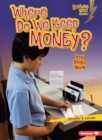 Where Do We Keep Money? : How Banks Work - eBook