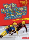 Why Do Moving Objects Slow Down? : A Look at Friction - eBook