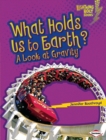 What Holds Us to Earth? : A Look at Gravity - eBook