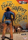 Was There Really a Gunfight at the O.K. Corral? : And Other Questions about the Wild West - eBook
