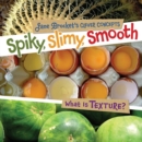 Spiky, Slimy, Smooth - eBook
