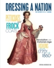 Petticoats and Frock Coats : Revolution and Victorian-Age Fashions from the 1770s to the 1860s - eBook