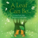 A Leaf Can Be . . . - eBook