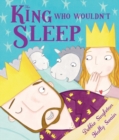 The King Who Wouldn't Sleep - eBook