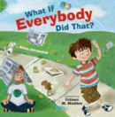 What If Everybody Did That? - Book