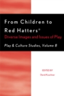 From Children to Red Hatters : Diverse Images and Issues of Play - eBook