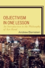 Objectivism in One Lesson : An Introduction to the Philosophy of Ayn Rand - eBook