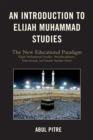 Introduction to Elijah Muhammad Studies : The New Educational Paradigm - eBook