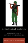 Accidental Soldier : A Reserve Officer at West Point in the Vietnam Era - eBook