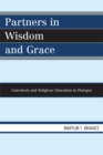 Partners in Wisdom and Grace : Catechesis and Religious Education in Dialogue - eBook