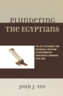 Plundering the Egyptians : The Old Testament and Historical Criticism at Westminster Theological Seminary (1929-1998) - eBook