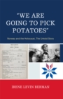'We Are Going to Pick Potatoes' : Norway and the Holocaust, The Untold Story - eBook