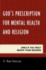 God's Prescription for Mental Health and Religion : Smile if You Truly Believe Your Religion - eBook
