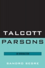 Talcott Parsons : An Introduction - eBook