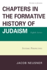 Chapters in the Formative History of Judaism, Eighth Series : Systemic Perspectives - eBook