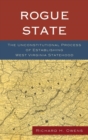 Rogue State : The Unconstitutional Process of Establishing West Virginia Statehood - eBook