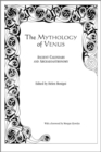 Mythology of Venus : Ancient Calendars and Archaeoastronomy - eBook