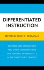 Differentiated Instruction : Content Area Applications and Other Considerations for Teaching in Grades 5-12 in the Twenty-First Century - eBook