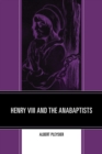 Henry VIII and the Anabaptists - eBook
