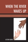 When the River Wakes Up - eBook