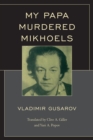 My Papa Murdered Mikhoels - eBook