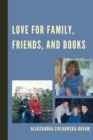 Love for Family, Friends, and Books - eBook