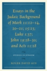 Essays in the Judaic Background of Mark 11:12-14, 20-21; 15:23; Luke 1:37; John 19:28-30; and Acts 11:28 - eBook