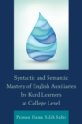 Syntactic and Semantic Mastery of English Auxiliaries by Kurd Learners at College Level - eBook