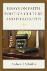 Essays on Faith, Politics, Culture, and Philosophy - eBook