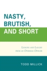 Nasty, Brutish, and Short : Lessons and Laughs from an Overseas Officer - eBook